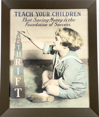 [Savings] "TEACH YOUR CHILDREN"  Savings Bank Poster, ca. 1920s