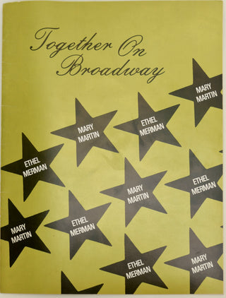 [Broadway] Merman, Ethel. (1908–1984) & Martin, Mary. (1913–1990) "Together on Broadway" - Signed Program