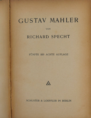 [Mahler, Gustav] Specht, Richard. (1870–1932) & Pollak, Egon. (1879–1933) Gustav Mahler. Fünfte bis achte Auflage - INSCRIBED BY EGON POLLAK