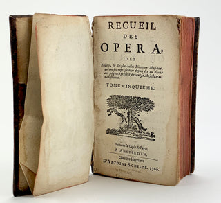 [Lully, Jean Baptiste. (1632–1687)] et al. Recueil Des Opera, Des Ballets, & des plus belles Piéces en Musique qui ont été representées depuis dix ou douze ans jusques à present devant sa Majesté Tres-Chrestienne. Tome Cinquieme.