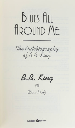 B.B. King. [King, Riley B.]. (1925 - 2015) "Blues All Around Me: The Autobiography of B. B. King" Signed First Edition