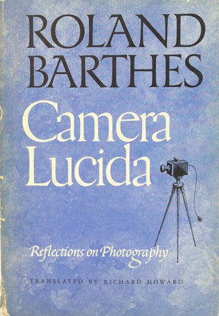 Barthes, Roland. (1915 - 1980) "Camera Lucida"