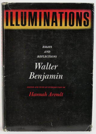 Benjamin, Walter. (1892-1940) [Arendt, Hannah. (1906-1975) EDITOR] (Translated by Harry Zohn)[Bidart, Frank. (b. 1939)] "Illuminations"