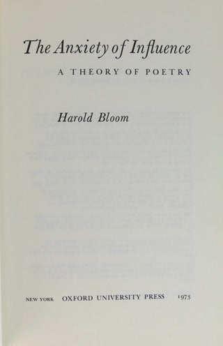 Bloom, Harold. (1930-2019) [Bidart, Frank. (b. 1939)] "The Anxiety of Influence":"A Theory of Poetry"