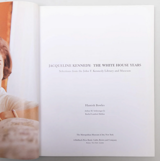 [Kennedy, Caroline. (b. 1957); Newman, Paul. (1925-2008) & Woodward, Joanne. (b. 1930)] Bowles, Hamish "Jacqueline Kennedy: The White House Years" - inscribed to Paul Newmann and Joanne Woodward