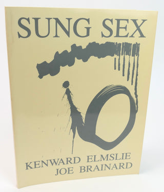 Elmslie, Kenward. (1929-2022)& Brainard, Joe. (1941-1994) [Bidart, Frank. (b. 1939) "Sung Sex" - INSCRIBED TO FRANK BIDART