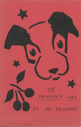 Brainard, Joe. (1941-1994) & [Bidart, Frank. (b. 1939)] "The Friendly Way" - SIGNED TO FRANK BIDART