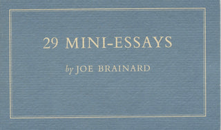 Brainard, Joe. (1941-1994) "29 Mini-Essays"