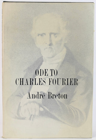 Breton, André. (1896-1966) (Translated by Kenneth White) [Bidart, Frank. (b. 1939)] "Ode To Charles Fourier"