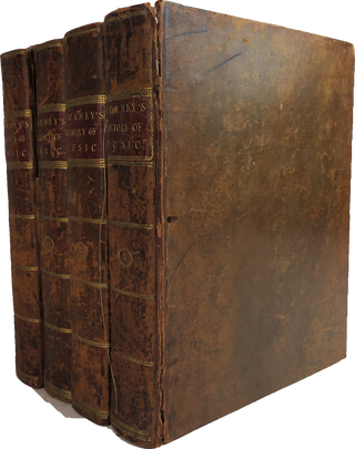 Burney, Charles. (1726–1814) A General History of Music, from the Earliest Ages to the Present Period (4 vols.)