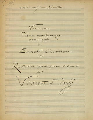 Chausson, Ernest. (1855 - 1899) "Viviane, poème symphonique pour orchestre, op. 5. Réduction pour piano à 4 mains par Vincent d'Indy". Autograph Manuscript