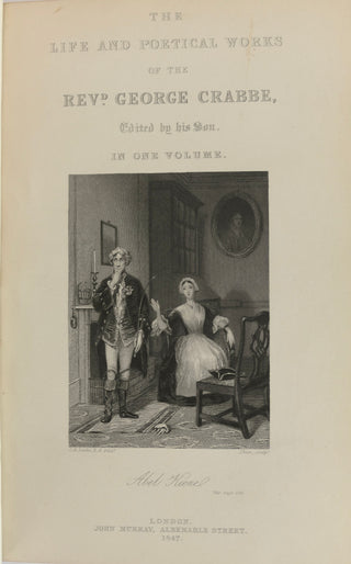 Crabbe, George. (1754-1832) [Bidart, Frank. (b.1939)] "The Life and Poetical Works of George Crabbe" : "One Complete Volume"