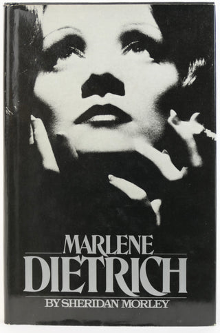 [Dietrich, Marlene (1901-1992)] Morley, Sheridan. (1941 - 2007) "Marlene Dietrich" - SIGNED