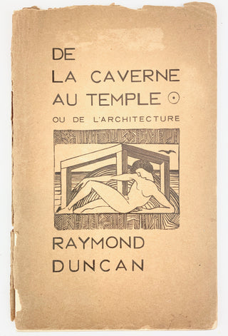 [Duncan, Isadora. (1877-1927)] Duncan, Raymond. (1874-1966) "De la caverne au temple, ou de l'architecture"