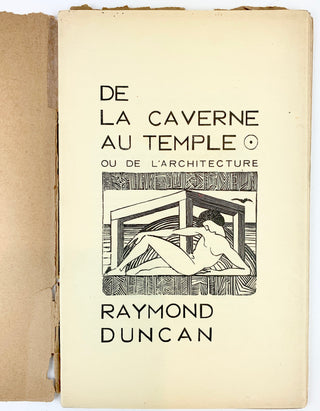 [Duncan, Isadora. (1877-1927)] Duncan, Raymond. (1874-1966) "De la caverne au temple, ou de l'architecture"
