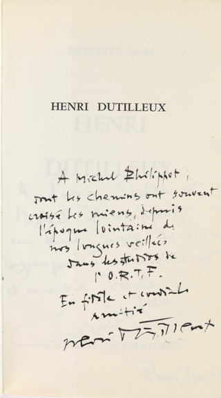 Dutilleux, Henri. (1916-2013) [Mari, Pierrette. (b. 1929)] Henri Dutilleux - INSCRIBED PRESENTATION COPY TO MICHEL PHILIPPOT