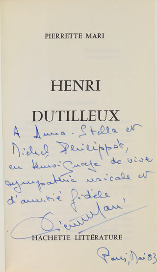 Dutilleux, Henri. (1916-2013) [Mari, Pierrette. (b. 1929)] Henri Dutilleux - INSCRIBED PRESENTATION COPY TO MICHEL PHILIPPOT