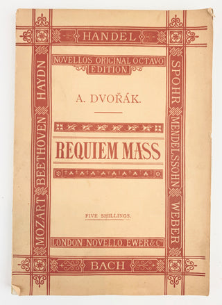 Dvorák, Antonín Leopold . (1841 - 1904) Requiem Mass for Soli, Chorus, and Orchestra... (Op. 89) - SIGNED SCORE