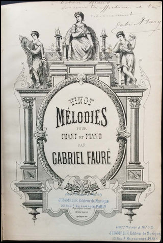 Fauré, Gabriel. (1845-1924). Ving mélodies pour chant et piano [3 vols] - INSCRIBED PRESENTATION SCORE to OCTAVE MAUS