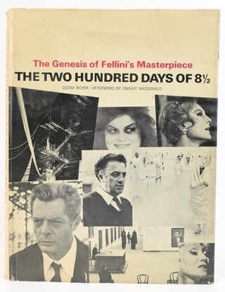 [Fellini, Federico. (1920–1993)] Boyer, Deena; MacDonald, Dwight (Afterword); Markmann, Charles Lam (Translator) [[Bidart, Frank. (b. 1939)] The Two Hundred Days of 8 1/2