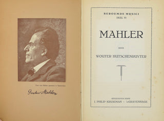 Mahler, Gustav. (1860-1911) [Hutschenruyter, Wouter.] [Van den Burg, William. (1901-1992)] Gustav Mahler (in Dutch, Beroemde Musici VI) - Ex-Willem Van den Burg