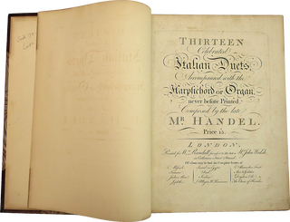 Handel, George Frederic. (1685–1759) Thirteen Celebrated Italian Duets, Accompanied with the Harpsichord or Organ - First Edition