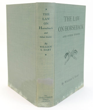 Hart, William S. (1864-1946) "The Law on Horseback and Other Stories" - Inscribed and Signed to a Horse Trainer