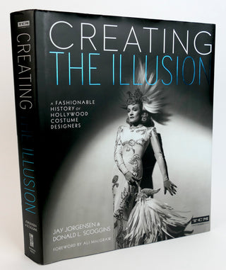 [Hollywood] Jorgensen, Jay; Scoggins, Donald L.; Turner Classic Movies Creating the Illusion: A Fashionable History of Hollywood Costume Designers (Turner Classic Movies)