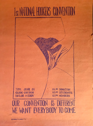 St. James, Margo. (b. 1937) 1st National Hookers Convention:  Our Convention is Different / We Want Everybody to Come  - ORIGINAL 1974 POSTER