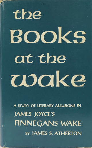 [Joyce, James. (1882-1941)] Atherton, S. James. (b.1910) [Bidart, Frank. (b. 1939)] "The Books at the Wake"