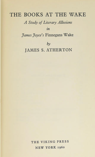 [Joyce, James. (1882-1941)] Atherton, S. James. (b.1910) [Bidart, Frank. (b. 1939)] "The Books at the Wake"