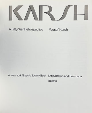 Karsh, Yousuf. (1908–2002) Karsh: A Fifty-Year Retrospective - SIGNED TO LESTER WUNDERMAN