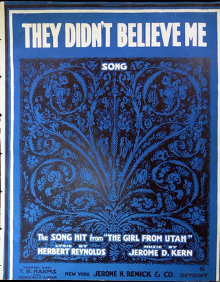 Kern, Jerome. (1885–1945) [Hirsch, Louis. (1887–1924)] "They Didn't Believe Me" - Signed Sheet Music from Actors Fund Benefit, 1916