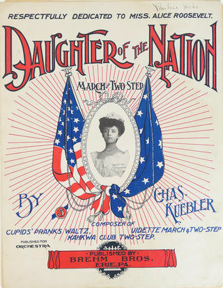 Kuebler, Chas. H. (?-?) Daughter of the Nation March and Two Step