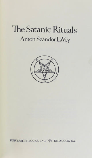 LaVey, Anton. (1930-1997) [Bidart, Frank. (b.1939)] "The Satanic Rituals"