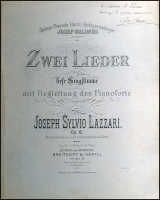 Lazzari, Sylvio. (1857 - 1944) Zwei Lieder fu?r eine tiefe Singstimme mit Begleitung des Pianoforte. Op. 6 &amp;  Drei Lieder fu?r eine tiefe Singstimme mit Begleitung des Pianoforte. TWO SIGNED PRESENTATION COPIES TO BLANCHE PUISAIS