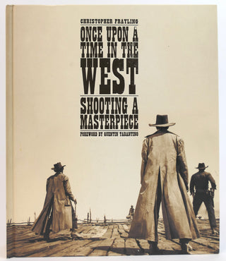 [Leone, Sergio. (1929 - 1989)] Tarantino, Quentin & Christopher Frayling & Angelo Novi "Once Upon a Time in the West. Shooting a Masterpiece"