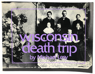 [Macabre] Lesy, Michael.  [Bidart, Frank. (b. 1939)] "Wisconsin Death Trip"