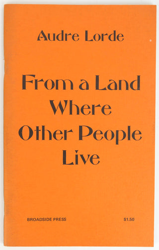 Lorde, Audre. [Bidart, Frank. (b.1939)] "From a Land Where Other People Live" - EX FRANK BIDART