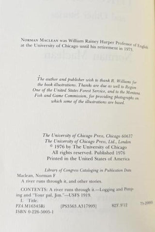 Maclean, Norman. (1902 - 1990) "A River Runs Through it" - Two First Editions, including one Inscribed to "a pretty fair fly-fisherman"