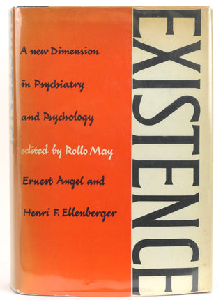 May, Rollo. (1909-1994), Angel, Ernest. (1894-1986) & Ellenberger, Henri F. (1905-1993) [EDITORS] ( [Bidart, Frank. (b. 1939)] "Existence":"A New Dimension in Psychiatry and Psychology" - EX-FRANK BIDART