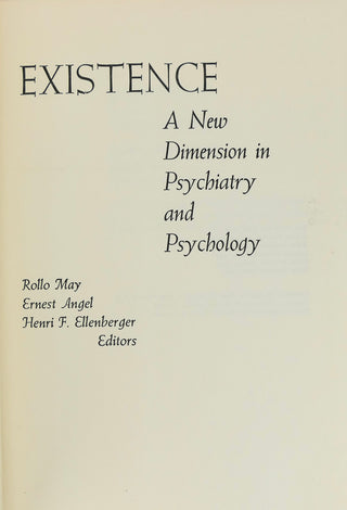 May, Rollo. (1909-1994), Angel, Ernest. (1894-1986) & Ellenberger, Henri F. (1905-1993) [EDITORS] ( [Bidart, Frank. (b. 1939)] "Existence":"A New Dimension in Psychiatry and Psychology" - EX-FRANK BIDART