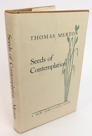 Merton, Thomas. (1915–1968) [Bidart, Frank. (b. 1939)] "Seeds of Contemplation"