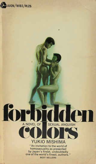 Mishima, Yukio (1925 - 1970). [and Alfred H. Marks] [Translator]  [Bidart, Frank. (b. 1939)] Forbidden Colors
