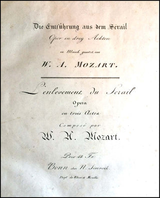 Mozart, Wolfgang Amadeus. (1756–1791) Die Entführung aus dem Serail Oper in drey Ackten... L'enlevement du Serail. [K 384]. [Full score].