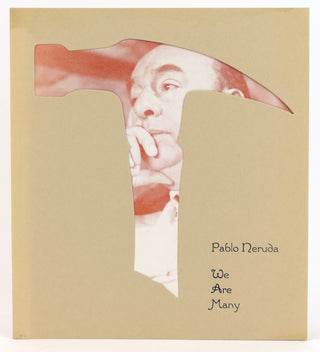 Neruda, Pablo. (1904 -1973) [Bidart, Frank. (b. 1939)] "We Are Many" - EX FRANK BIDART