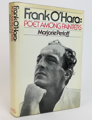 [O'Hara, Frank. (1926-1966)] Perloff, Marjorie. (1931-2024) [Bidart, Frank. (b. 1939)] "Frank O'Hara: Poet Among Painters" - SIGNED BY AUTHOR