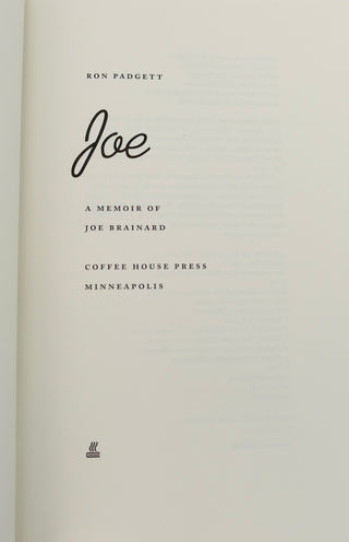 Padgett, Ron. (b. 1942) [Bidart, Frank. (b. 1939)] "Joe: A Memoir of Joe Brainard"