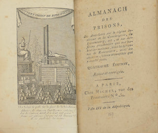 [Prisoners of the French Revolution] Coittant, Philippe-Edme. (1748–1806) [French Revolution] Almanach des prisons : ou anecdotes sur le régime intérieur de la Conciergerie, du Luxembourg, etc., et sur différens prisonniers qui ont habité ces maisons, sou