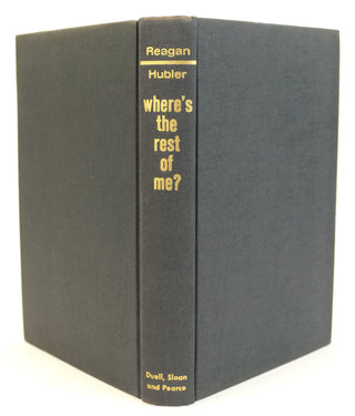 Reagan, Ronald. (1911–2004) "Where's the Rest of Me? The Ronald Reagan Story" - SIGNED